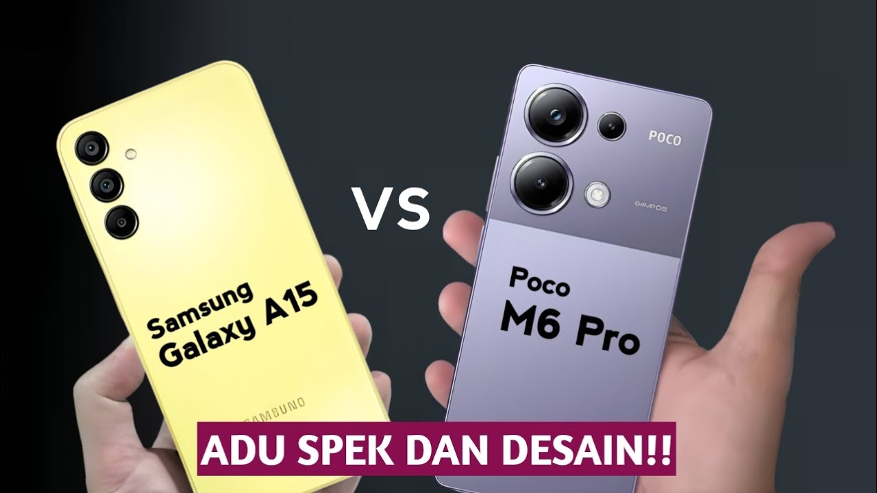 Adu Spek Samsung Galaxy A15 vs Poco M6 Pro: Harga Sama Rp2 Jutaan tapi Spek Beda Tipis, Mending Mana? 