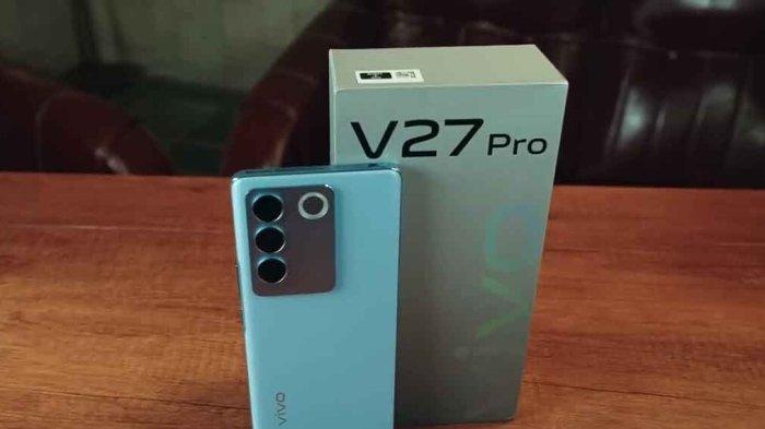 Vivo V27 Pro: Desain Menarik, Prosesor Kuat dan Kamera Bagus!