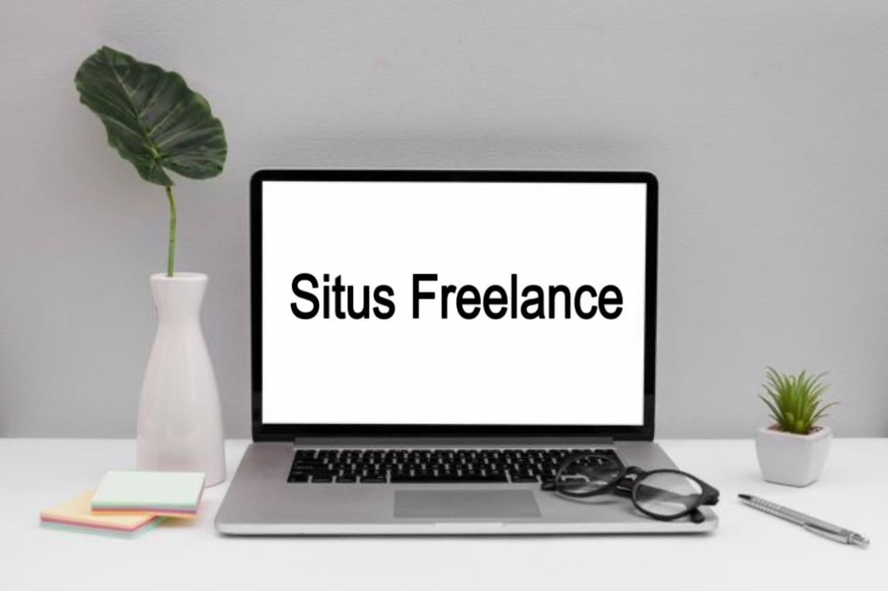 Freelancer Wajib Tau! 12 Situs Freelance Indonesia Terbaik Untuk ...