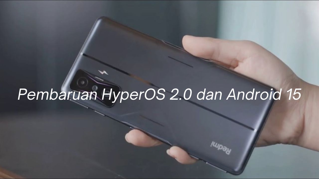 Bocoran Update HyperOS 2.0 dan Android 15 untuk Smartphone Redmi