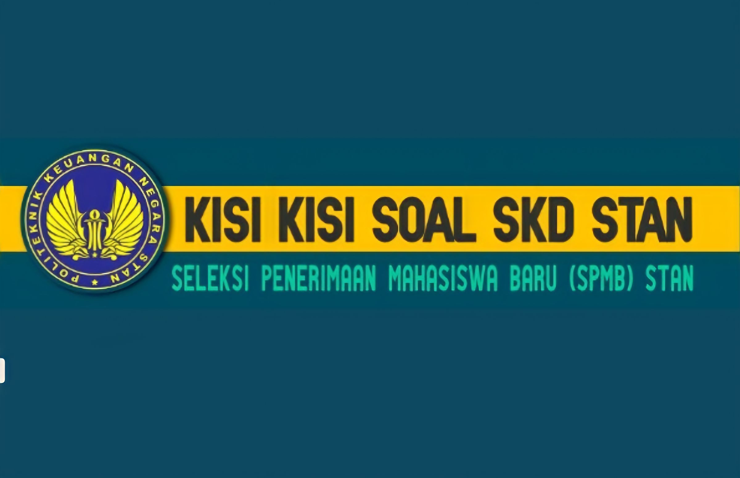 Pasti Lolos Sekolah Kedinasan 2024! Terungkap Rahasia Kisi-Kisi Materi Soal SKD PKN STAN 