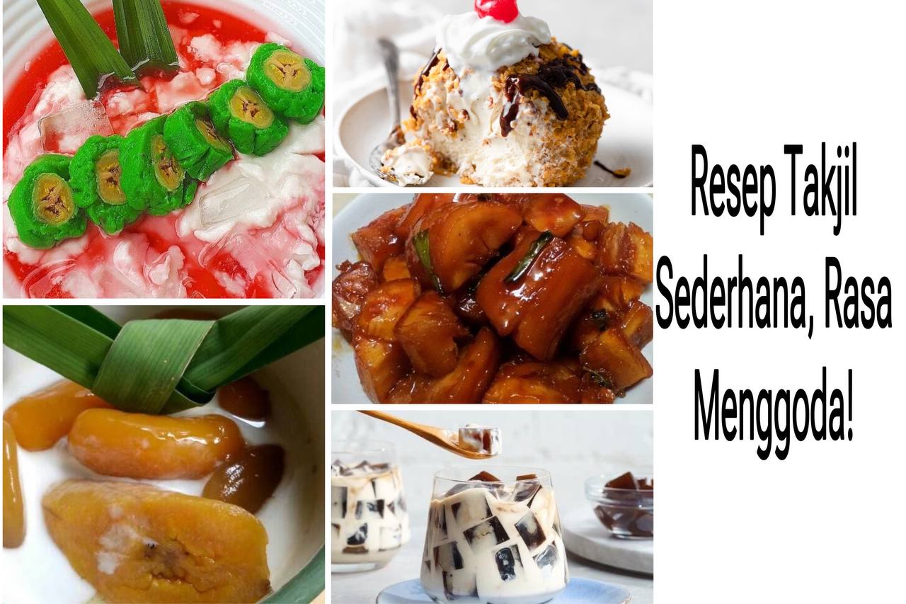 5 Resep Takjil Sederhana dengan Rasa Menggoda, Simpel dan Gak Ribet!