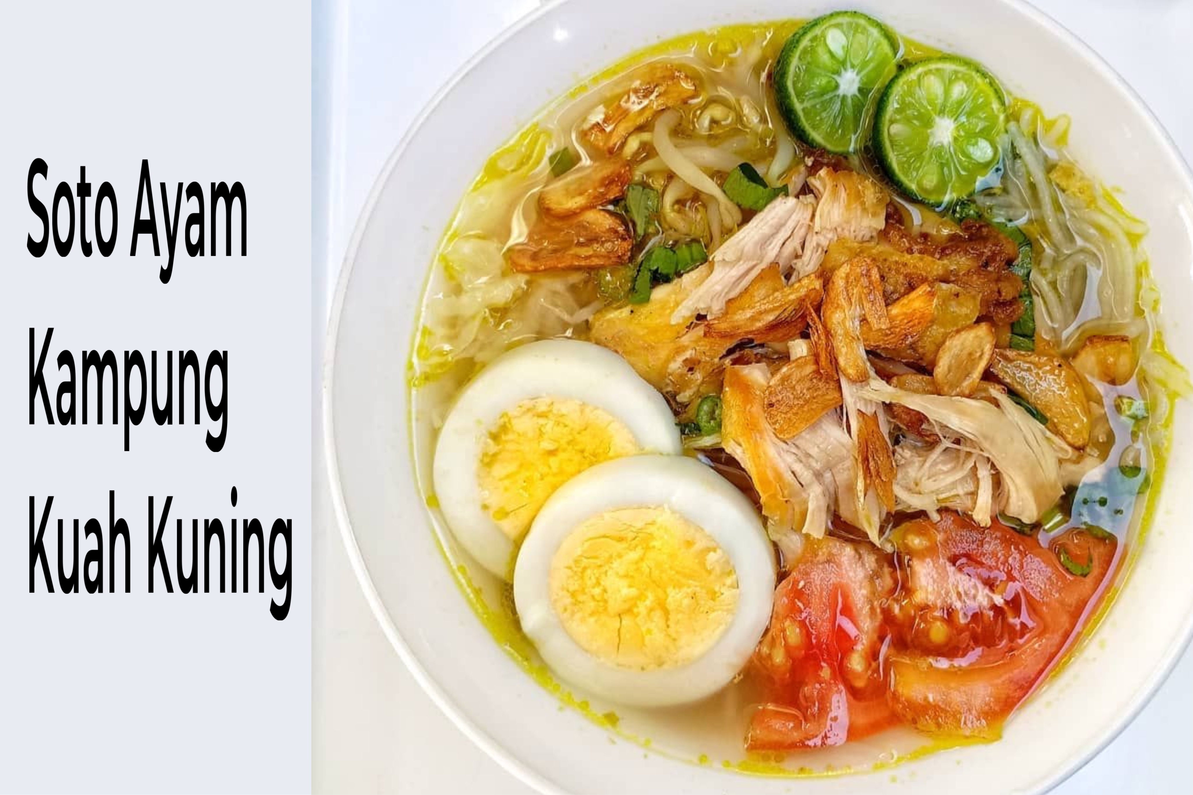 Resep Soto Ayam Kampung Kuah Kuning, Lezatnya Hidangan Tradisional dengan Sensasi Hangat yang Menggoda Selera