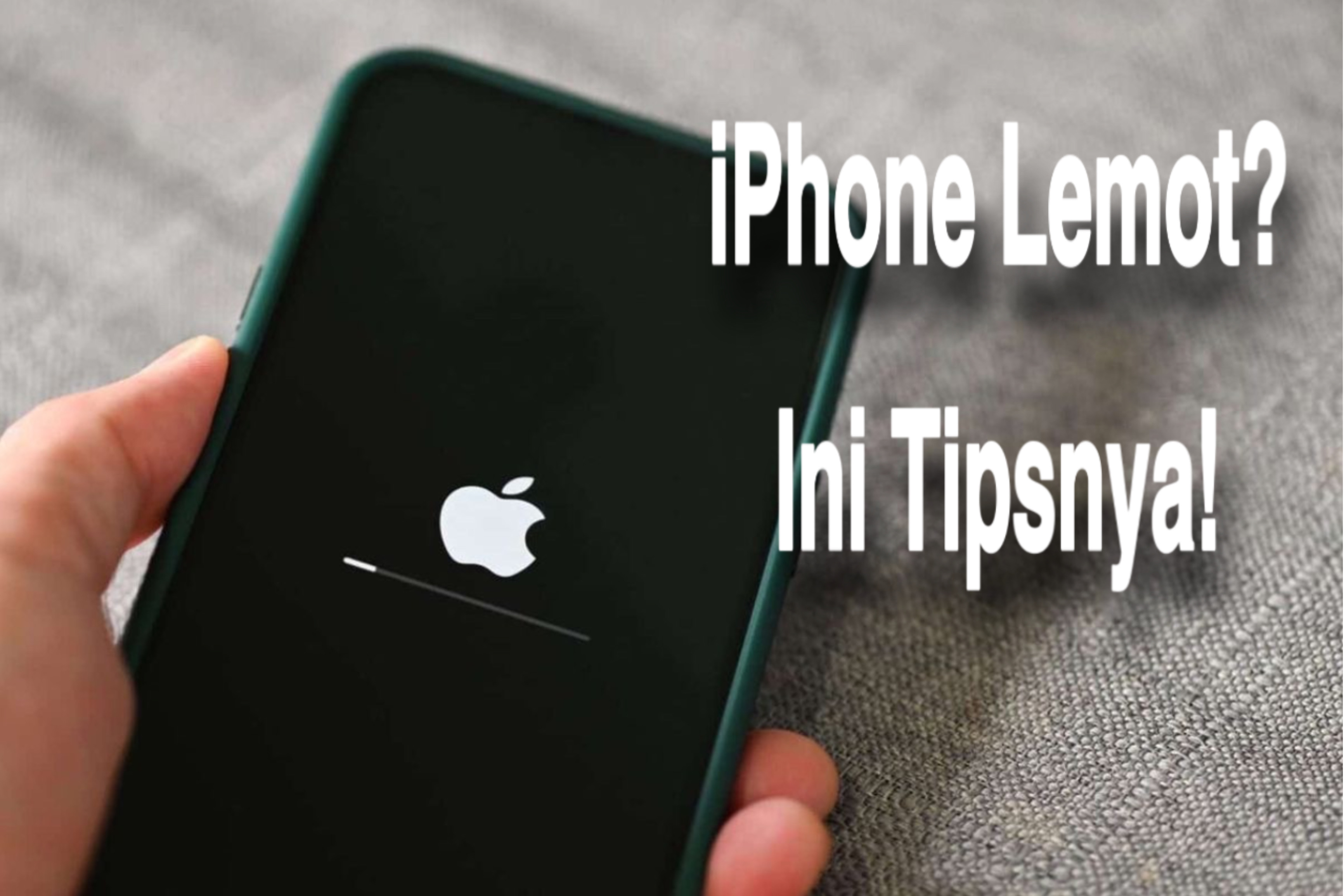 11 Tips Mengatasi iPhone yang Lemot, Solusi Tepat Atasi Kinerja Lambat pada Perangkat!