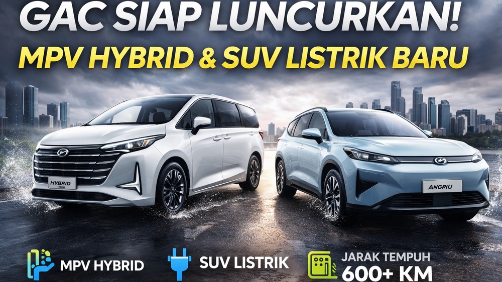 GAC Siap Mengguncang Pasar! MPV Hybrid dan SUV Listrik Baru Segera Meluncur di Indonesia