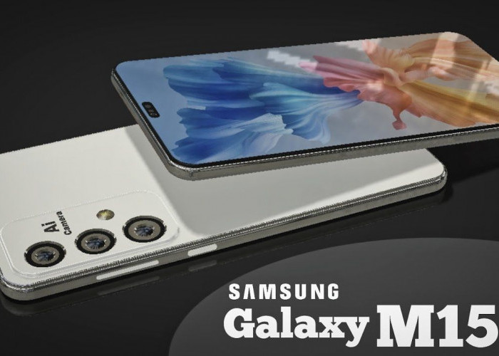 Harga Samsung Galaxy M15 5G: Usung Kapasitas Baterai Jumbo 6000 mAh! Begini Spesifikasinya