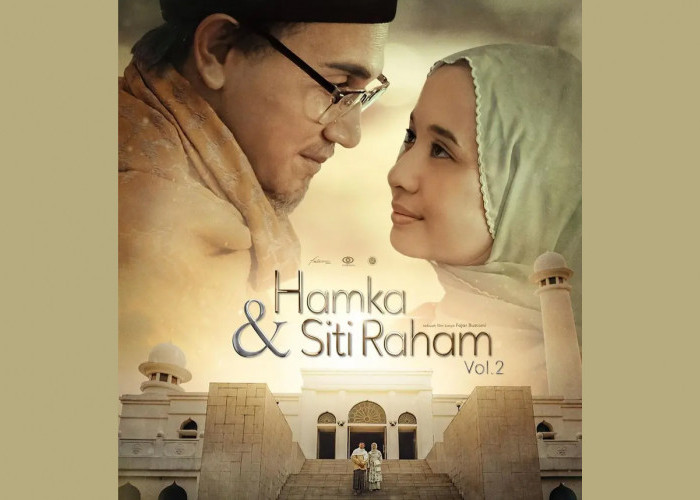 Review Film Hamka & Siti Raham Vol. 2, Kisah Haru Perjalanan Cinta dan Perjuangan Penuh Inspirasi 