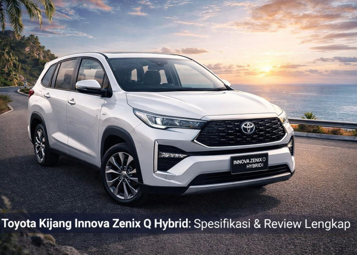 Innova Zenix Hybrid Jadi Standar Baru Mobil Keluarga
