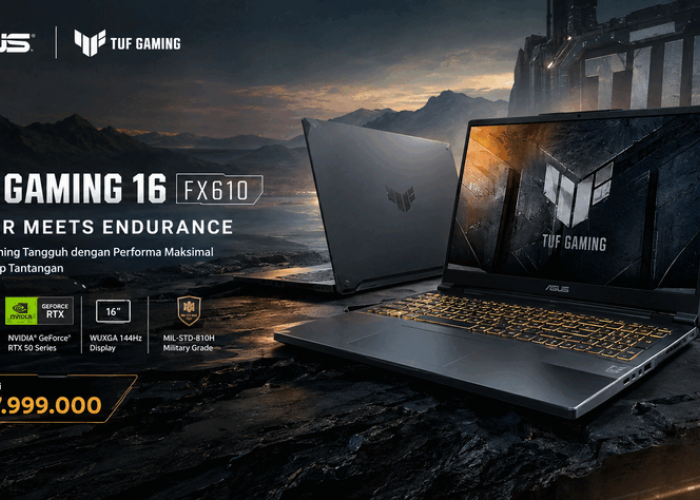 ASUS TUF Gaming 16 (FX610) Resmi Hadir, Bawa RTX 50 Series dan Harga Mulai Rp27 Jutaan
