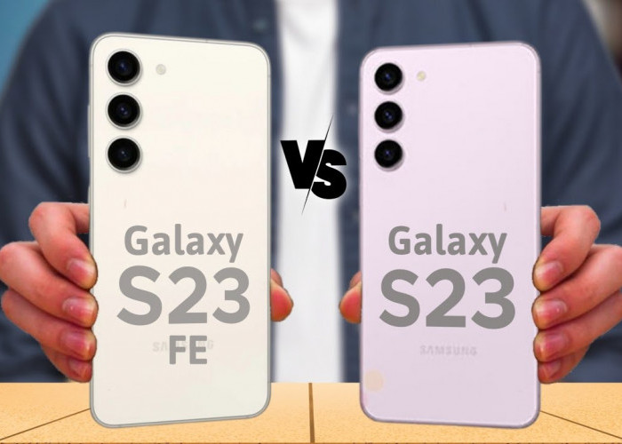 Adu Perbedaan Samsung Galaxy S23 FE vs Galaxy S23, Ada Harga Ada Rupa?  