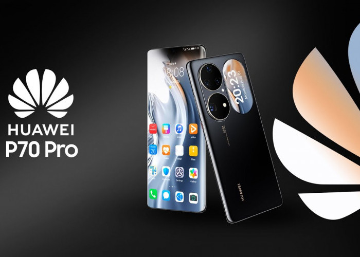 Bangkit dari Kubur! Huawei P70 Siap Menggebrak Pasar Global dengan Kamera OmniVision, Begini Spesifikasinya!