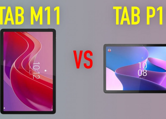 Adu Spek Lenovo Tab M11 vs Lenovo Tab P11: Tablet Kembar tapi Harganya Beda, Mending Pilih Mana?