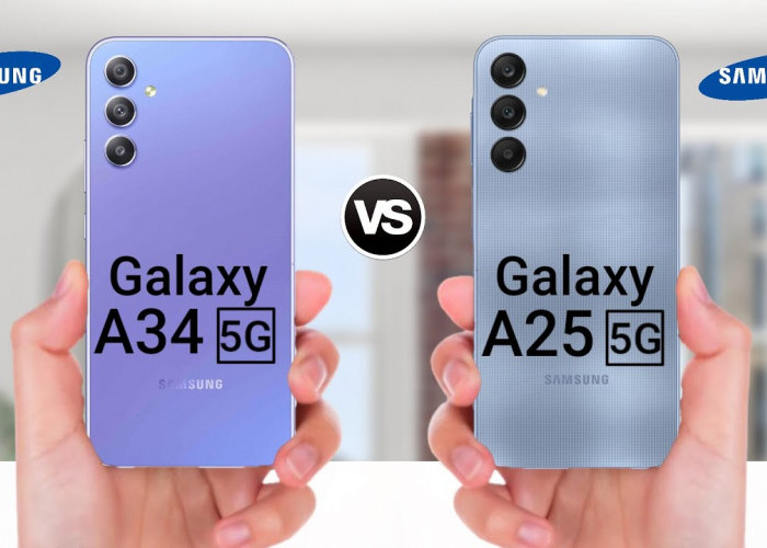 Adu Spek Samsung Galaxy A34 vs Galaxy A25, Desain Beda Tipis Mending Pilih Mana?  