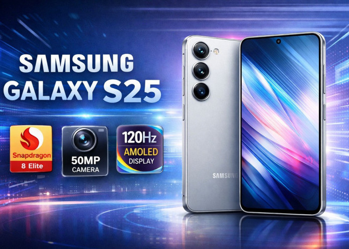 Samsung Galaxy S25 Resmi Hadir: Spesifikasi, Fitur AI, dan Perkiraan Harga Terbaru