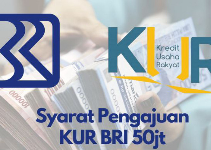 Cara Ajukan Pinjaman KUR BRI Rp50 Juta Angsuran Rp900 Ribuan, Tanpa Jaminan Loh