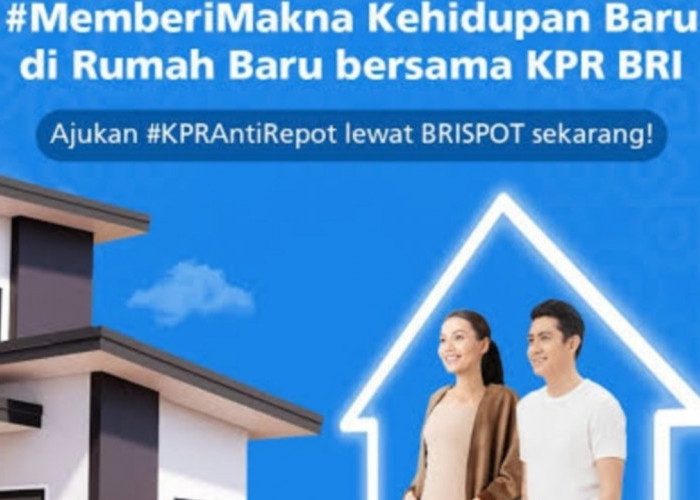 Miliki Rumah Impian dengan Mudah Melalui KPR BRI, Beragam Keunggulan dan Proses Mudah