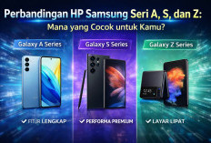 Perbedaan HP Samsung Seri A, S, dan Z yang Wajib Kamu Tahu