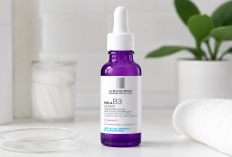 La Roche-Posay Mela B3 Serum Hadir untuk Atasi Tampilan Flek Hitam