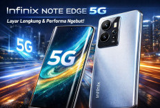 Cocok untuk Gaming dan Streaming, Infinix Note Edge 5G Siap Saingi Rival Kelas Flagship