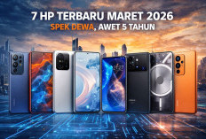 7 HP Terbaru Rilis Maret 2026, Spek Dewa Siap Dipakai Hingga 5 Tahun