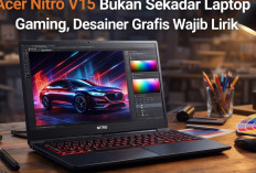 Spek Gahar Harga Bersahabat, Acer Nitro V15 Jadi Senjata Rahasia Graphic Designer
